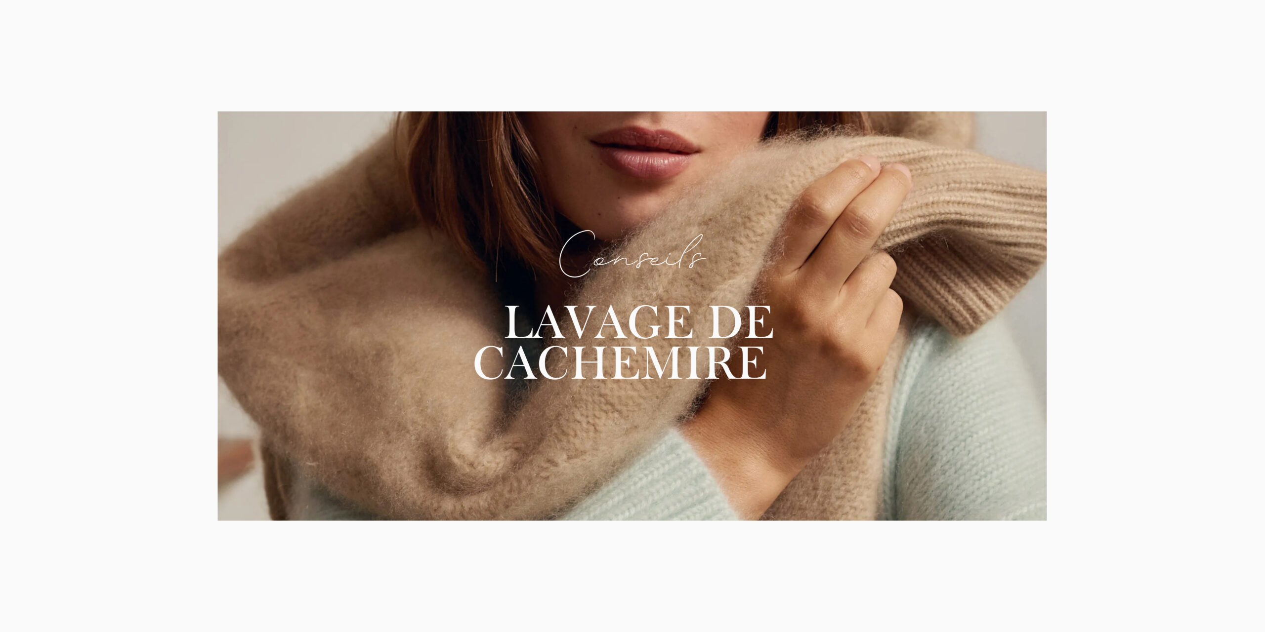 Laver le cachemire sans l’abîmer : les bonnes pratiques pour préserver sa douceur.